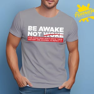 Be Awake Not Woke Unisex T-Shirt