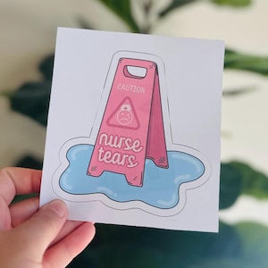 Funny Nurse Sticker – “Nurse Tears” – Medical Humor Gift for Nurses, RN Sticker, Nurse Appreciation, Nursing School