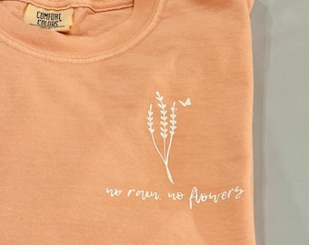 no rain, no flowers tee/dusty pink/positivity t shirt