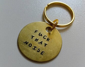 Fuck That Noise: Aangepaste volwassen humor metal gegraveerde circulaire sleutelhanger in goud, zilver, roségoud, regenboog