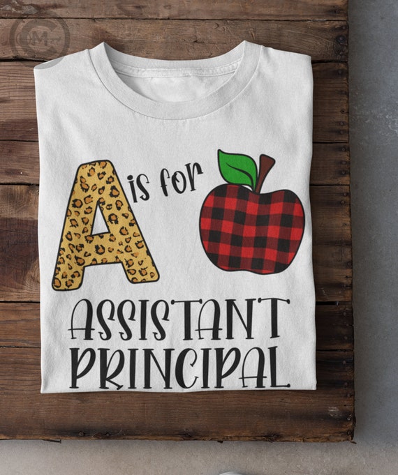 A is for Assistant Principal shirt Assistant Principal | Etsy