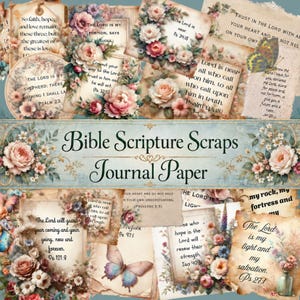 May include: A collection of decorative journal paper scraps featuring Bible scripture verses, floral arrangements with pink and white roses, and butterfly illustrations. The text includes various Psalms and verses printed on aged, parchment-style paper.