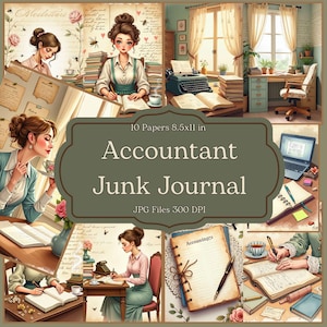 May include: A collage of illustrations with an accountant theme. The central image displays the text "Accountant Junk Journal" with "10 Papers 8.5x11 in JPG Files 300 DPI". The illustrations show women in vintage settings, writing in journals and working at desks.