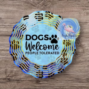 All Dogs Welcome 10” Metal Wind Spinner | Pet Wind Spinner | Yard Decor | Window Decor | Gift | Sublimation | Funny Pet Welcome | Paw Print