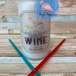 Adult | Mature | Adult Humor | Sarcastic | Gift | Wine | Iced Coffee | Beer Can Glass |