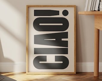 Caio! - Italian Quote Wall Art Print | Living room & home decor, minimalist and bold typography poster | Digital download printable art