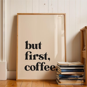 Pero primero el café - Impresión de arte de pared / Decoración del hogar para la cocina y el rincón del café, letrero y póster de café / Arte imprimible de descarga digital
