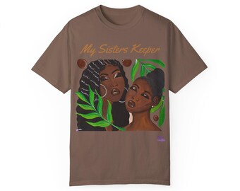 My Sisters Keeper uniseks kledingstukgeverfd T-shirt