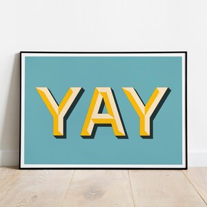 YAY Art Print, Typography Wall Art, Typography Art Print, Blue Art, Yellow Art, Typography Design, 3D Letters, Wall Decor, Wall Art, Fun Art