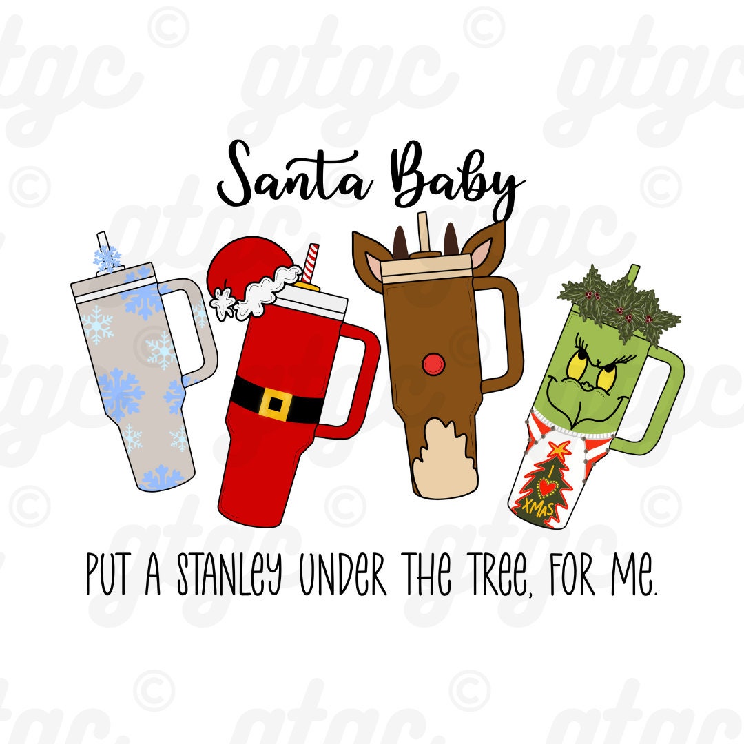 Christmas Stanley Cups Png Santa Baby Put a Stanley Under Etsy