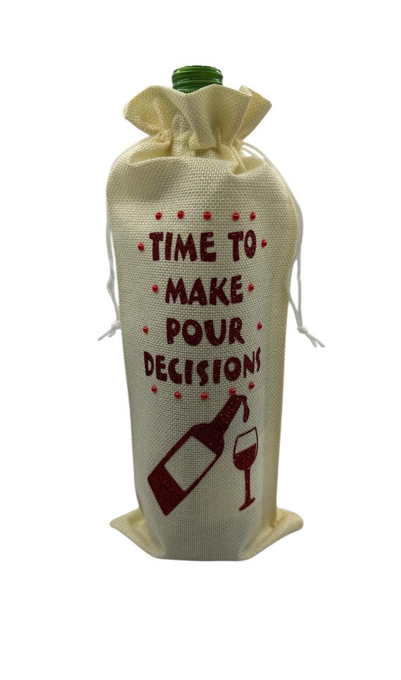 Time to make pour decisions (cream bag - red writing)