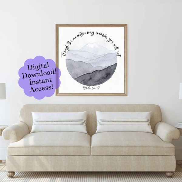 Bible Verse Wall Art, Isaiah 54:10, Though the mountain may crumble, you will not