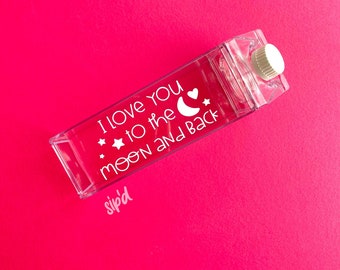 Milk Carton Water Bottle - Love you to the moon and back