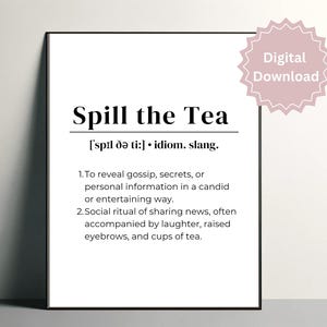 Spill the tea poster, digital, kitchen poster, digital product, print wall art, office decor, printable; Spill the tea; housewarming gift