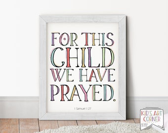 For this child we have prayed | 1 Samuel 1:27 | Bible Verse | Nursery Room | Kids Wall | Christian Decor | PRINTABLE | DIGITAL DOWNLOAD