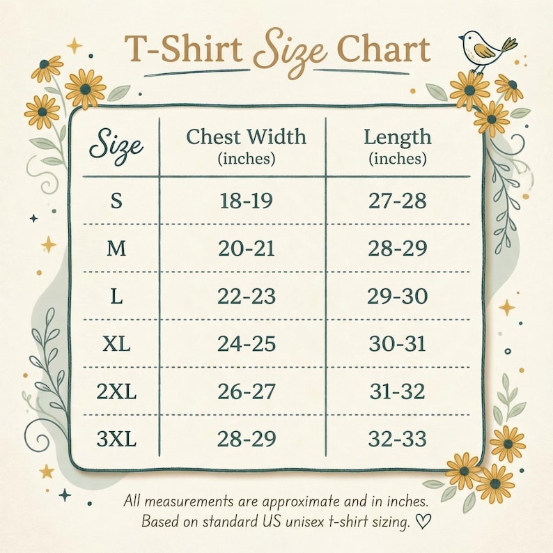 May include: A T-shirt size chart with chest width and length measurements in inches. Sizes range from S to 3XL, with chest widths from 18-29 inches and lengths from 27-33 inches. The chart is surrounded by floral and bird illustrations.