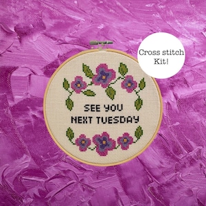See you next Tuesday, cross stitch kit. Funny, rude, offensive