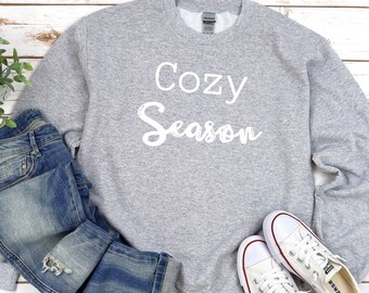 Cozy Season sweatshirt, Cozy sweatshirt, Winter sweatshirt, Christmas sweatshirt, Holiday sweatshirt, cozy sweater