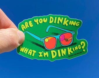 Pickleball Sticker | Funny Pickleball Sticker | Pickleball Dink Sticker | Pickleball Water Bottle Sticker | Weatherproof Pickleball Sticker