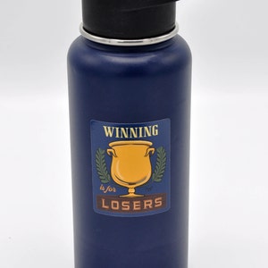 Winning is for Losers Funny Stickers for Losers Winners VS Losers image 5