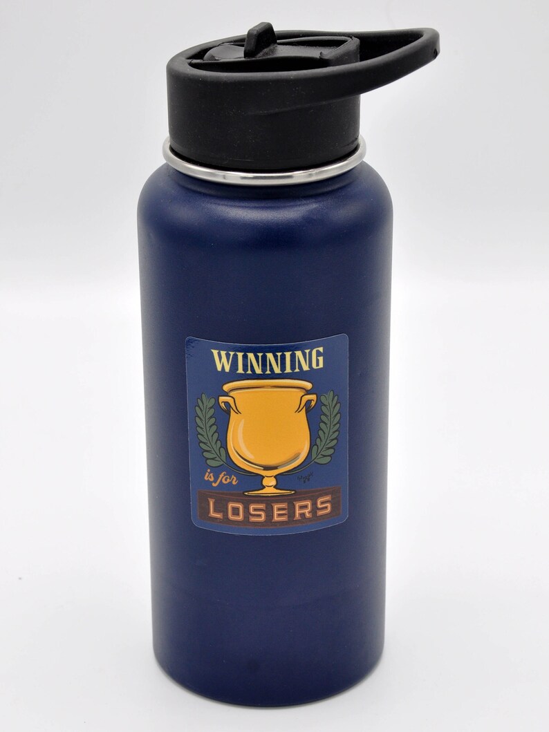 Winning is for Losers Funny Stickers for Losers Winners VS Losers image 5