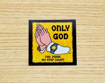 Only God Can Judge My Step Count Sticker | Funny Step Count Sticker | Funny Walking Sticker