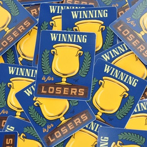 Winning is for Losers Funny Stickers for Losers Winners VS Losers image 2