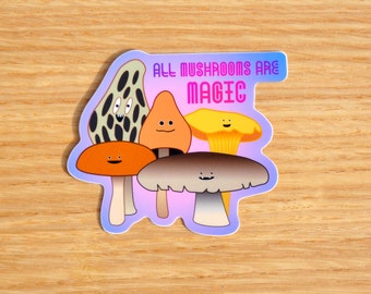 All Mushroom Are Magic | Cute Mushroom Sticker | Magic Mushroom Sticker