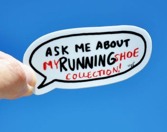 Running Sticker | Running Shoe Collection | I Love Running Shoes | Funny Stickers For Runners | Running Shoe Obsessed