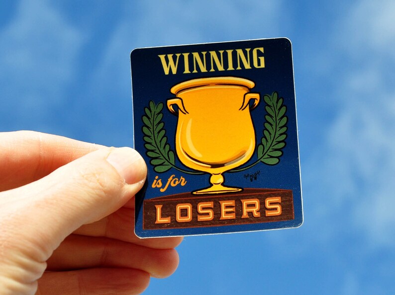 Winning is for Losers Funny Stickers for Losers Winners VS Losers image 1