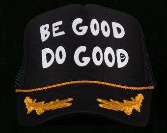 Be Good Do Good  Black 5 Panel High Crown Mesh Back Trucker Hat with Gold leaf