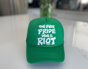 The first pride was a riot trucker hat : Green