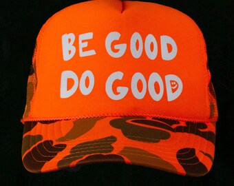 Be Good Do Good Orange  army  trucker hat