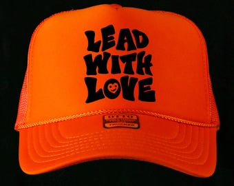 Lead With Love  trucker hat