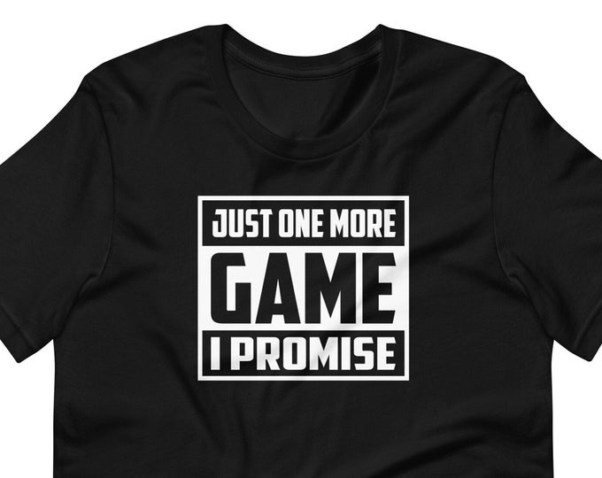 Just One More Game T Shirt, Gamer Gift, Video Game Tshirt, Board Game Gift, Board Game Tshirt, Gaming Gift, Pc Gaming, Funny Gamer Shirt