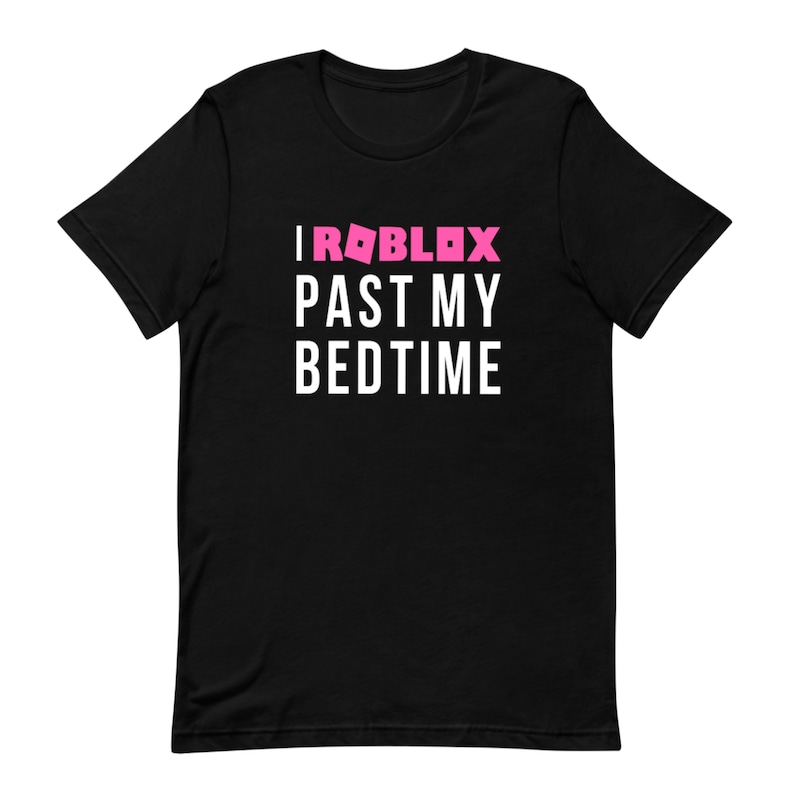 Past My Bedtime Roblox Roblox Birthday Shirt Roblox Party
