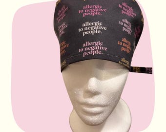 Allergic to Negative People Mens/Unisex Scrub Cap