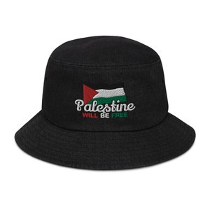 Palestine Will Be Free Denim Bucket Hat, Custom Top Quality Summer Headwear, Great Customisable Gift Idea for Friends and Family