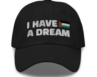 Palestine Flag Dad Hat: "I Have A Dream" Custom Embroidery Baseball Cap