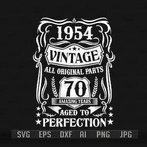 70e verjaardag-svg | Vintage 1954 overhemd png | Verouderd tot in de perfectie Cutfile | Retro familiefeest dxf | 70 jaar oud cadeau-idee | Geboren sinds 1954