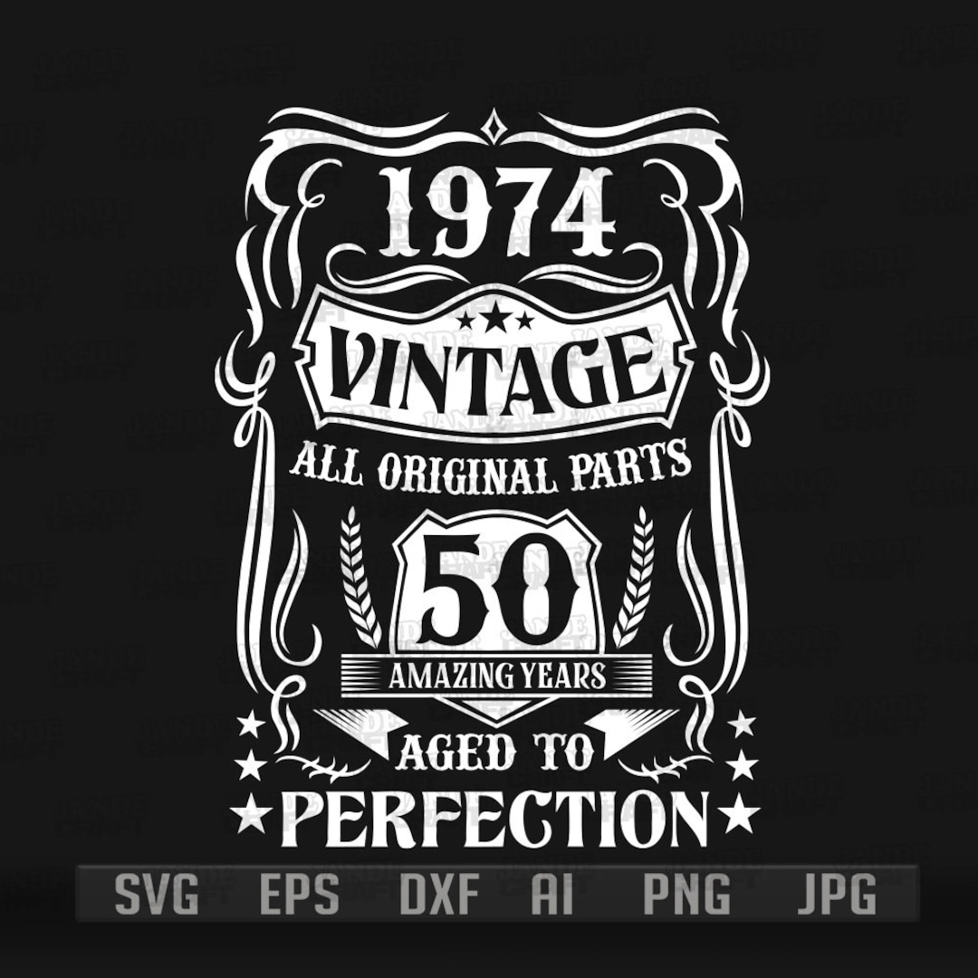 50th Birthday Svg | Vintage 1974 Shirt Png | Aged to