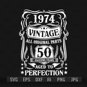 50. urodziny svg | Vintage 1974 Shirt png | Aged to Perfection Cutfile | Retro Family Party dxf | Pomysł na prezent na 50 lat | Urodzony od 1974 r.