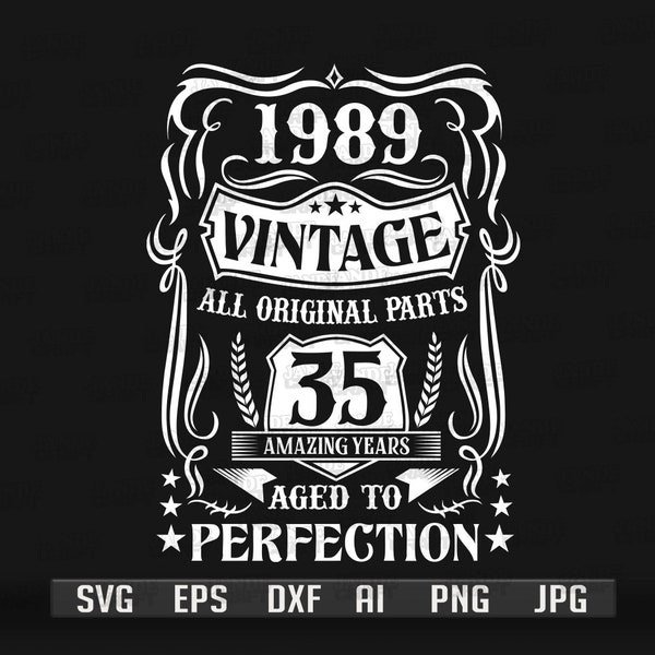 35th Birthday svg | Vintage 1989 Shirt png | Aged to Perfection Cutfile | Retro Bday Party dxf | 35 Years Old Gift Idea | Born Since 1989