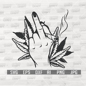 May include: Black and white graphic of a hand with a lit joint, surrounded by cannabis leaves. The image includes the text "SVG EPS DXF AI PNG JPG".