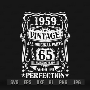 65th Birthday svg | Vintage 1959 Shirt png | Aged to Perfection Cutfile | Retro Family Party dxf | 65 Years Old Gift Idea | Born Since 1959