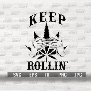 Continue rolando Svg | Erva Daninha Svg | Maconha SVG | Ilustração de maconha | Rolando sem corte