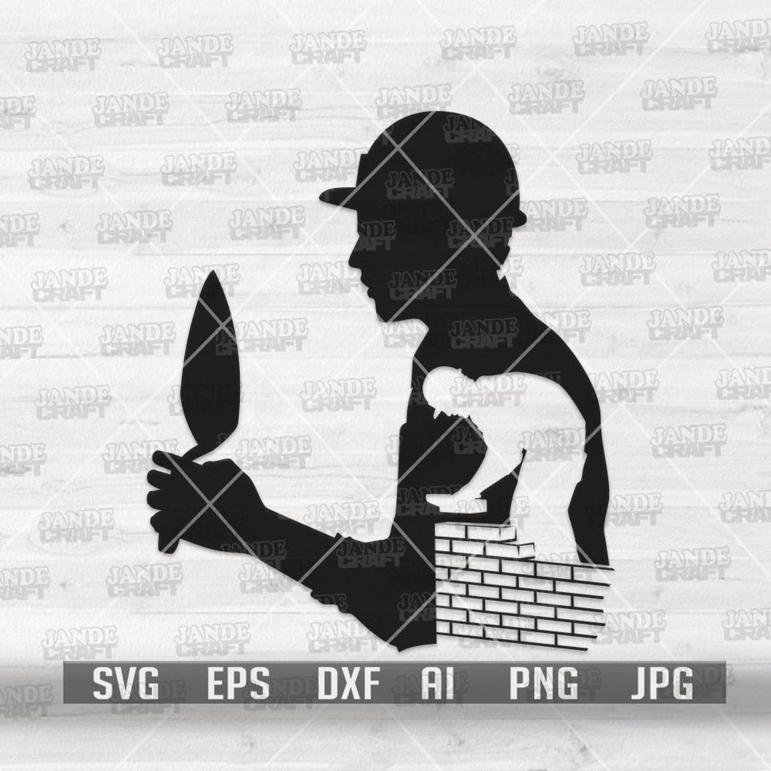 Masonry Svg | Construction Clipart | Worker Dxf | Mason Works Cutfile ...