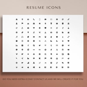 May include: A grid of 80 black and white icons representing various common resume symbols, such as home, phone, email, social media platforms, and more. The text "RESUME ICONS" is at the top of the grid. The text "DO YOU NEED EXTRA ICONS? CONTACT US AND WE WILL CREATE IT FOR YOU" is at the bottom of the grid.