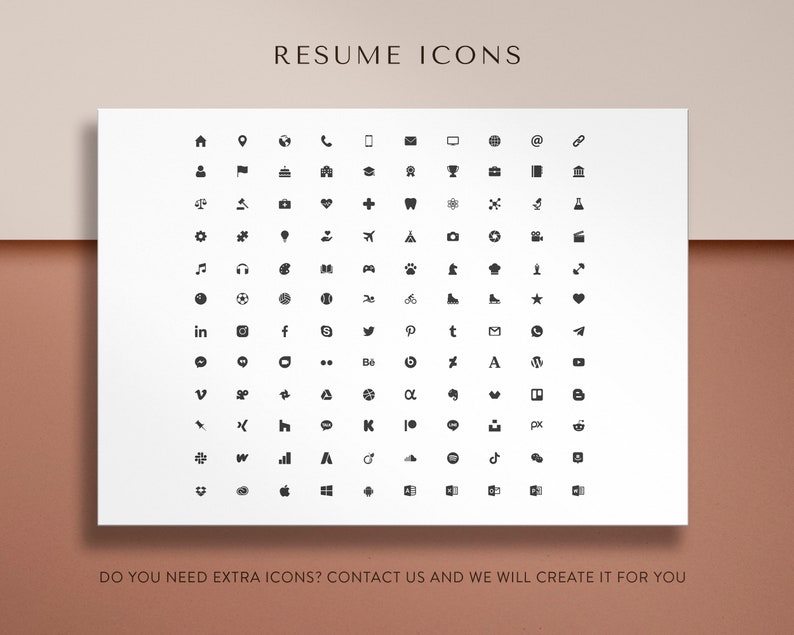 May include: A grid of 80 black and white icons representing various common resume symbols, such as home, phone, email, social media platforms, and more. The text "RESUME ICONS" is at the top of the grid. The text "DO YOU NEED EXTRA ICONS? CONTACT US AND WE WILL CREATE IT FOR YOU" is at the bottom of the grid.