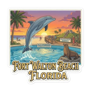 May include: A sticker depicting a dolphin leaping from a pool, with a seal on a rock. The background shows a beach scene with palm trees, a boardwalk, and the text "Fort Walton Beach Florida."